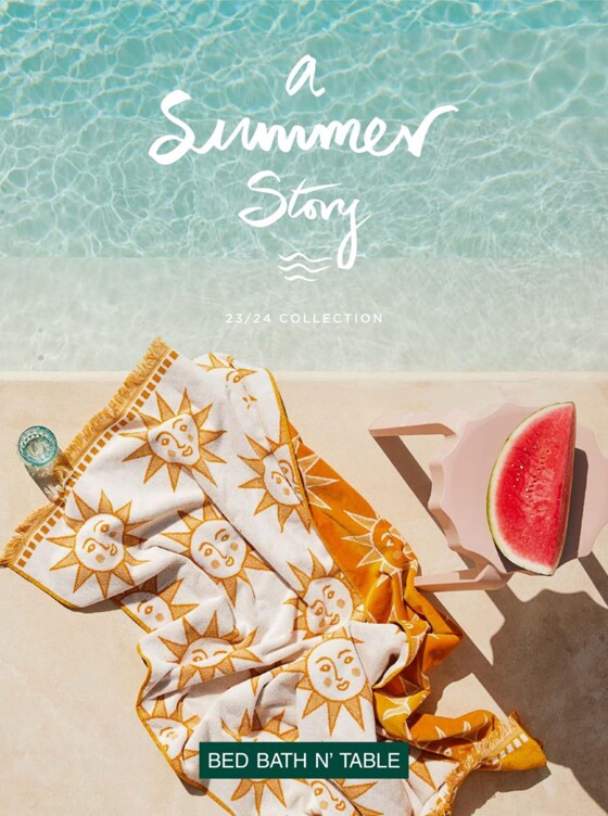 Bed Bath N' Table catalogue in Brisbane QLD | Summer Story | 11/10/2023 - 29/02/2024