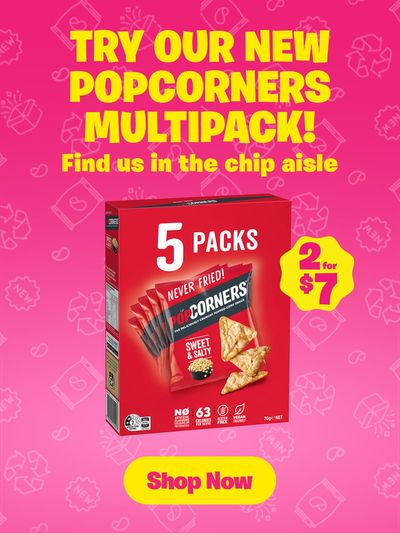 PopCorners catalogue | PopCorners 5 Packs, 2 for $7 | 23/11/2023 - 31/12/2023