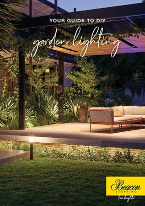 Beacon Lighting catalogue in Brisbane QLD | Your Guide To DIY Garden Lightning | 05/03/2024 - 31/12/2025