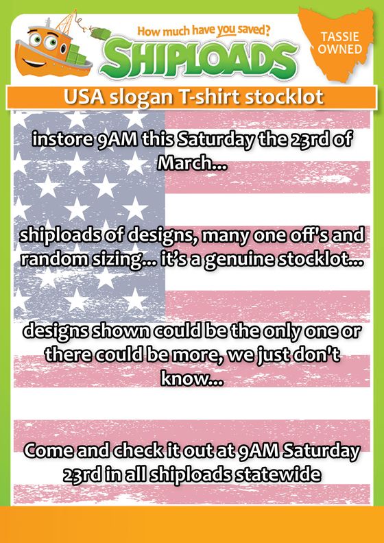 Shiploads catalogue in Hobart TAS | USA Slogan T-Shirt Stocklot | 21/03/2024 - 04/04/2024
