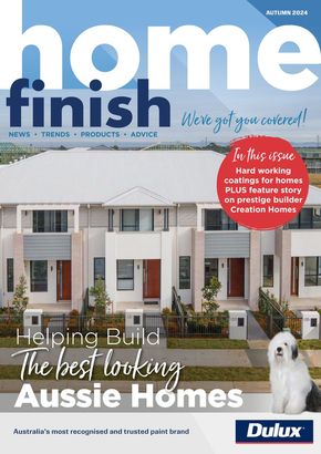 Dulux catalogue in Hobart TAS | Home Finish: Autumn 2024 | 18/04/2024 - 31/05/2024