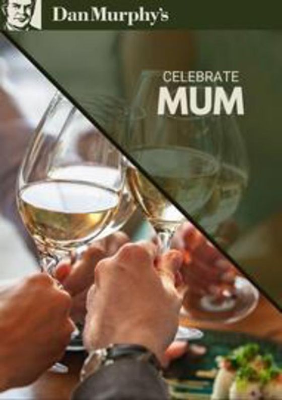 Dan Murphy's catalogue in Yarra VIC | Celebrate Mum | 10/05/2024 - 25/05/2024