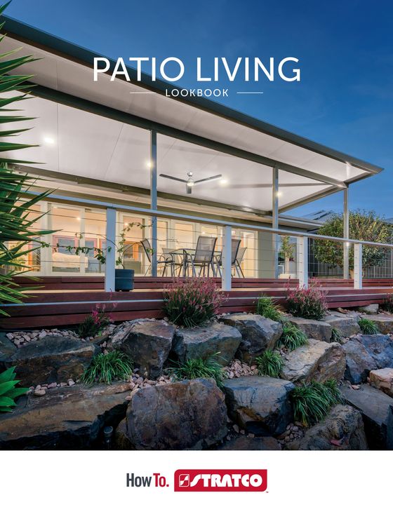 Stratco catalogue in Canberra ACT | Patio Living LookBook | 05/07/2024 - 15/12/2025
