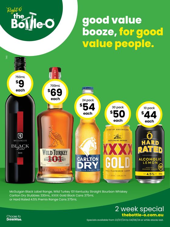 The Bottle-O catalogue | Good Value Booze, For Good Value People 22/07 | 22/07/2024 - 04/08/2024