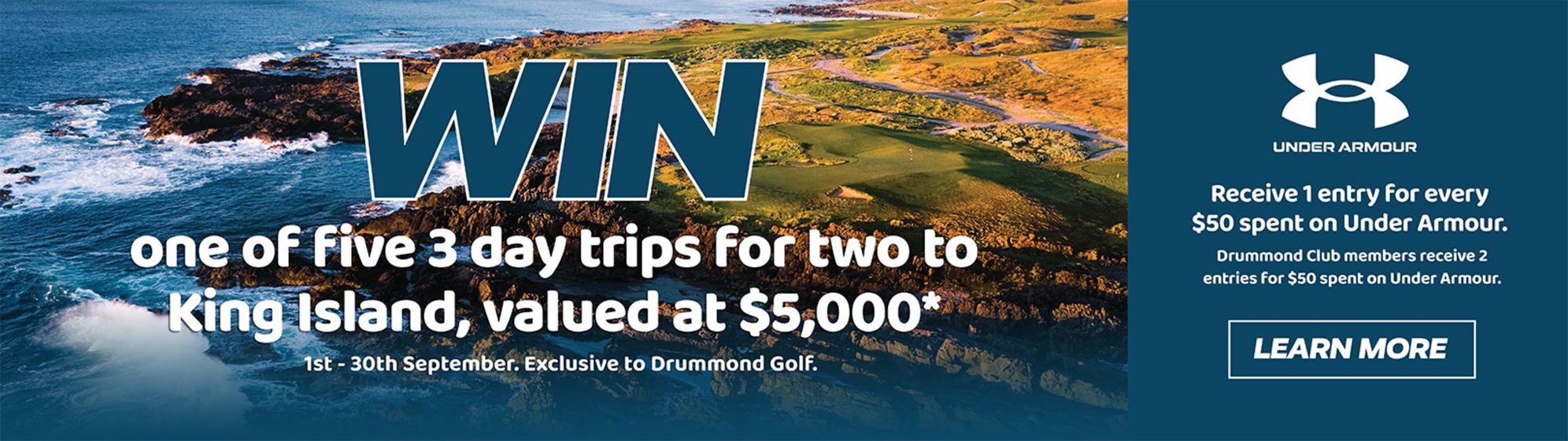 Drummond Golf catalogue in Willoughby NSW | Win One Of Five 3 Day Trips | 09/09/2024 - 30/09/2024