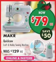 Makr Quicksew Craft & Hobby Sewing Machine offers at $79 in Lincraft