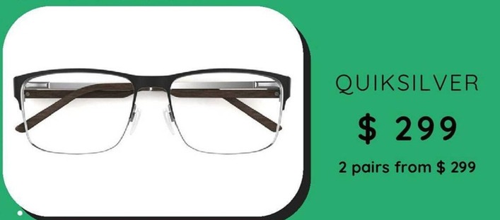 Quiksilver offers at $299 in Specsavers