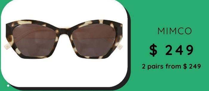 Mimco offers at $249 in Specsavers