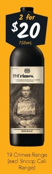 19 Crimes Range (excl Snoop Cali Range) offers at $20 in Cellarbrations