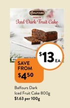 Balfours Dark Iced Fruit Cake 800g offers at $13 in Foodworks