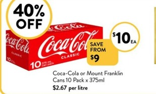 Coca-cola Or Mount Franklin Cans 10 Pack X 375ml offers at $10 in Foodworks