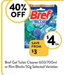 Bref Gel Toilet Cleaner 600/700ml Or Rim Blocks 50g Selected Varieties offers at $4 in Foodworks
