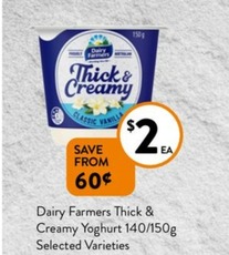 Dairy Farmers Thick & Creamy Yoghurt 140/150g Selected Varieties offers at $2 in Foodworks