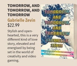 Tomorrow, And Tomorrow, And Tomorrow offers at $22.99 in Collings Booksellers