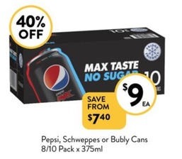 Pepsi, Schweppes Or Bubly Cans 8/10 Pack X 375ml offers at $9 in Foodworks