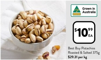 Best Buy Pistachios Roasted & Salted 375g offers at $10.99 in Foodworks