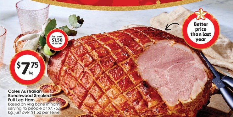 Coles Australian Beechwood Smoked Full Leg Ham offers at $7.75 in Coles