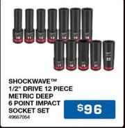 Shockwave™ 1/2" Drive 12 Piece Metric Deep 6 Point Impact Socket Set offers at $96 in Burson Auto Parts