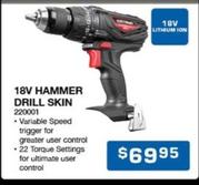 18v Hammer Drill Skin offers at $69.95 in Burson Auto Parts
