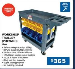 Workshop Trolley (polymer) offers at $365 in Burson Auto Parts
