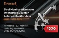 Brateck Dual Monitor Aluminum Interactive Counter- Balance Monitor Arm offers at $229 in Leader Computers