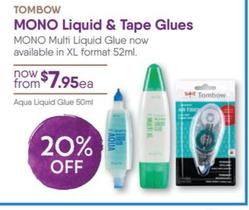 Tombow - Mono Liquid & Tape Glues offers at $7.95 in Eckersley's Art & Craft
