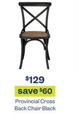 Provincial Cross Back Chair Black offers at $129 in Early Settler
