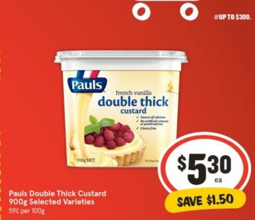 Pauls - Double Thick Custard 900g Selected Varieties offers at $5.3 in IGA