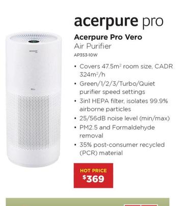 Acerpure - Pro Vero Air Purifier offers at $369 in Bing Lee