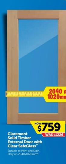 Claremont - Solid Timber External Door With Clear Safeglass offers at $759 in Doors Plus