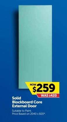 Solid Blockboard Core External Door offers at $259 in Doors Plus
