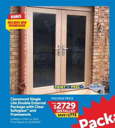 Claremont Single Lite Double External Package With Clear Safeglass and Framework offers at $2729 in Doors Plus