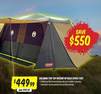 Coleman - Tent 10p Instant Up Gold Series Tent offers at $449.99 in Aussie Disposals
