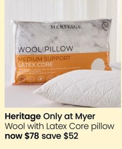 Heritage Wool with Latex Core Pillow offers at $78 in Myer