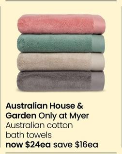 Australian House & Garden - Australian Cotton Bath Towels offers at $24 in Myer