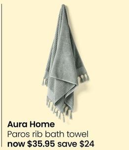 Aura Home - Paros Rib Bath Towel offers at $35.95 in Myer