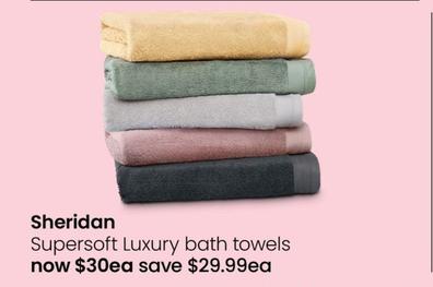 Sheridan - Supersoft Luxury Bath Towels offers at $30 in Myer