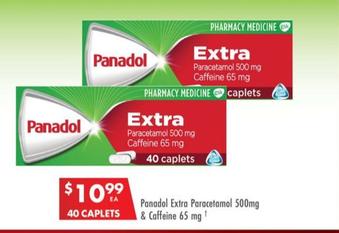 Panadol - Extra Paracetamol 500 Mg & Caffeine 65 Mg offers at $10.99 in Pharmacy 4 Less