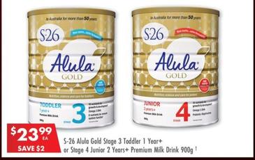 S-26 - Alula Gold Stage 3 Toddler 1 Year+ Or Stage 4 Junior 2 Years+ Premium Milk Drink 900g offers at $23.99 in Pharmacy 4 Less