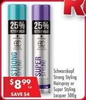 Schwarzkopf - Strong Styling Hairspray Or Super Styling Lacquer 500g offers at $8.99 in Pharmacy 4 Less