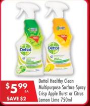 Dettol - Healthy Clean Multipurpose Surface Spray Crisp Apple Burst or Citrus Lemon Lime 750ml offers at $5.99 in Pharmacy 4 Less