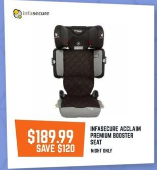 Infasecure - Acclaim Premium Booster Seat offers at $189.99 in Baby Kingdom