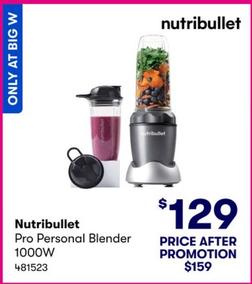 Nutribullet - Pro Personal Blender 1000W offers at $129 in BIG W
