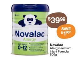 Novalac - Allergy Premium Infant Formula 800g offers at $39.99 in Pharmacy Best Buys