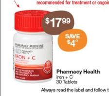 Pharmacy Health - Iron + C 30 Tablets offers at $17.99 in Pharmacy Best Buys