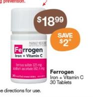 Ferrogen - Iron + Vitamin C 30 Tablets offers at $18.99 in Pharmacy Best Buys