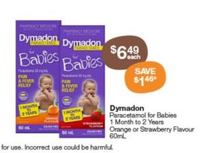 Dymadon - Paracetamol For Babies 1 Month To 2 Years Orange Or Strawberry Flavour 60mL offers at $6.49 in Pharmacy Best Buys