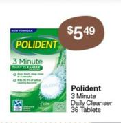 Polident - 3 Minute Daily Cleanser 36 Tablets offers at $5.49 in Pharmacy Best Buys