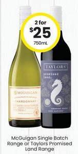 Mcguigan - Single Batch Range Or Taylors Promised Land Range offers at $25 in The Bottle-O