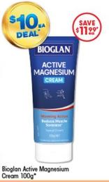 Bioglan - Active Magnesium Cream 100g* offers at $10 in Good Price Pharmacy